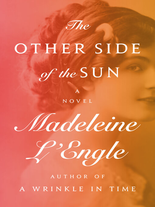 Title details for The Other Side of the Sun by Madeleine L'engle - Available